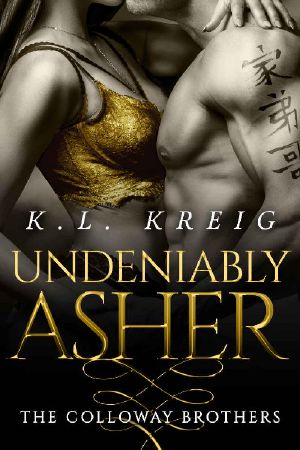 [The Colloway Brothers 02] • Undeniably Asher (The Colloway Brothers Book 2)